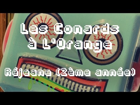 Les Conards à l'Orange - Réjeanne (2ème année) ( Lyrics Vidéo Officiel )