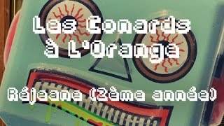 Les Conards à l'Orange - Réjeanne (2ème année) ( Lyrics Vidéo Officiel )