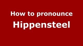 How to pronounce Hippensteel