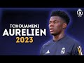 Aurelien Tchouameni 2023 - Magic Skills, Tackles, Goals & Assists | HD