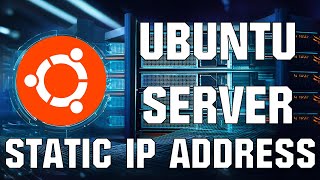 HOW TO CONFIGURE A STATIC IP ADDRESS ON AN UBUNTU SERVER