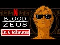 Blood Of Zeus In Six Minutes