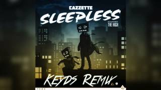 Cazzette - Sleepless ft. The High | Keyds Remix
