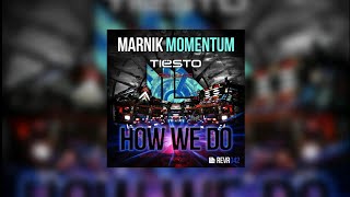 Momentum vs Red Lights vs How We Do (Hardwell Mashup) - MARNIK vs Tiësto vs Hardwell &amp; Showtek...