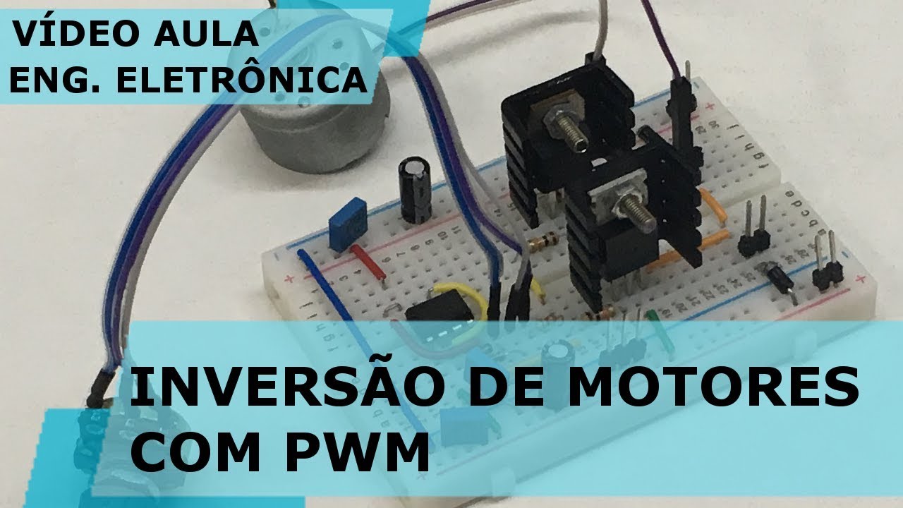 INVERSÃO DE MOTORES COM SINAL PWM | Vídeo Aula #232