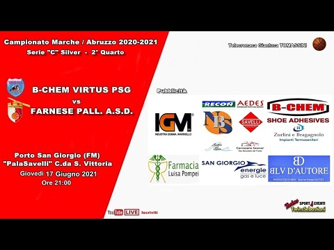 🏀 B CHEM VIRTUS PSG vs FARNESE PALLACANESTRO A.S.D. 17/06/2021 Ore 21:00 🏀