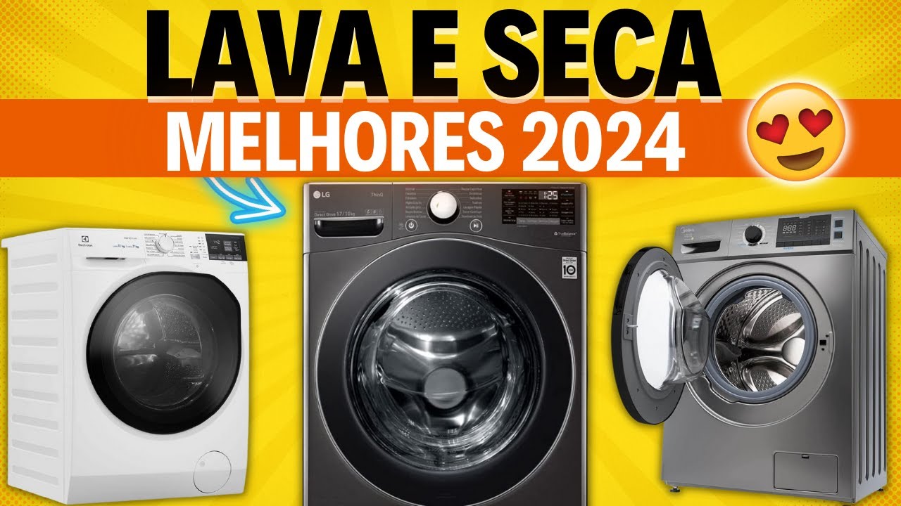 Qual MELHOR LAVA E SECA 2024? ✅ Análise Custo Benefício! Melhores Máquina de Lavar e Secar