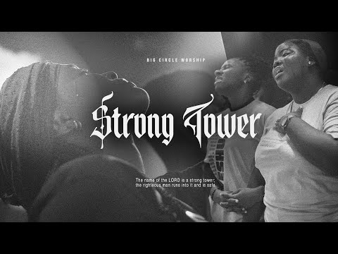 Strong Tower (Live) | Big Circle Worship [feat. Comfort Jonathan, Miracle Osiromhe & Reuben Ebiloma]