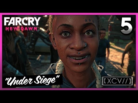 FAR CRY NEW DAWN Walkthrough Gameplay Part 5 · Mission: Under Siege | 【XCV//】