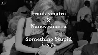 Frank Sinatra &amp; nancy siantra something stupid Arabic sub