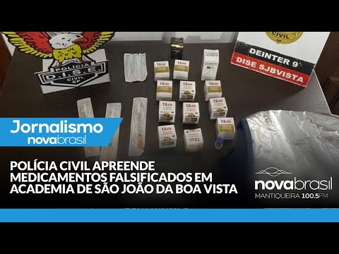 POLÍCIA CIVIL APREENDE MEDICAMENTOS FALSIFICADOS EM ACADEMIA DE SÃO JOÃO DA BOA VISTA