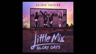 Little Mix- Glory Days (Deluxe) Full Album {2016}