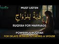 Powerful Ruqyah To Get Married Quickly Quranic Remedy For Delays In Nikah Finding A Spouse