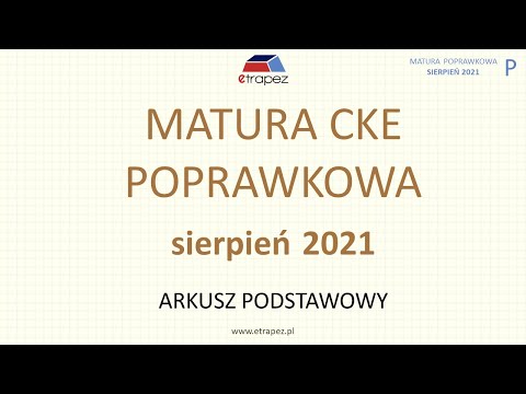 Matura poprawkowa sierpień 2021 matematyka - rozwiązania krok po kroku