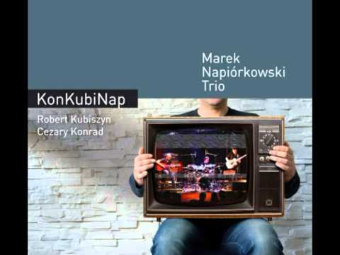 Marek Napiórkowski Trio - ALLAN (z płyty "KonKubiNap")