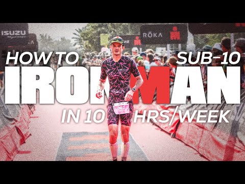 How to Sub-10 Ironman Training 10 Hours a Week