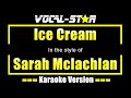 Ice Cream Karaoke Sarah Mclachlan Karaoke Version