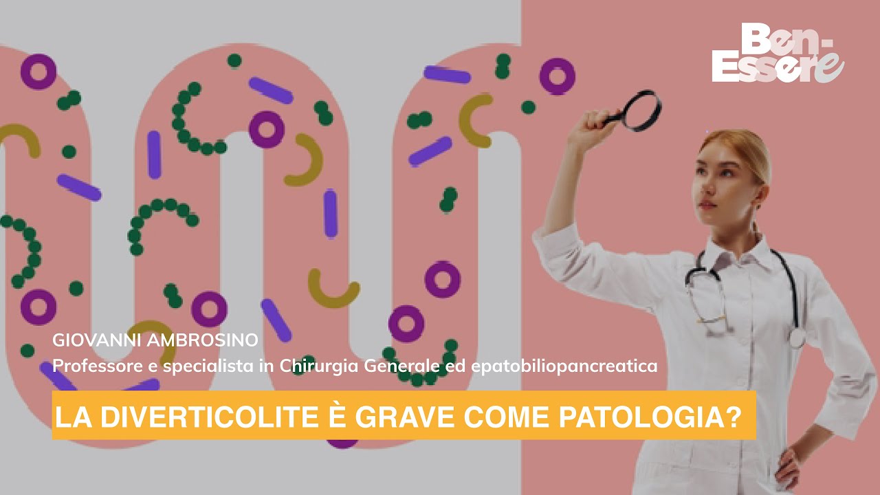 LA DIVERTICOLITE È GRAVE COME PATOLOGIA?