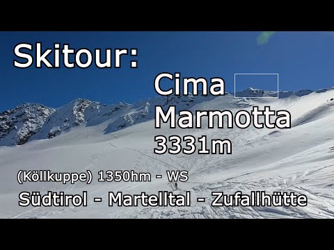 Skitour: Cima Marmotta (Köllkuppe) 3331m - 1350hm - WS;  Südtirol, Martelltal - Zufallhütte