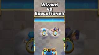 WIZARD vs EXECUTIONER #clashroyale #shorts