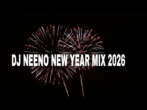 DJ NEENO NEW YEAR MIX 2026