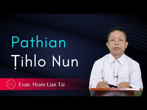 Pathian Ṭihlo Nun - Evan. Hram Lian Tai