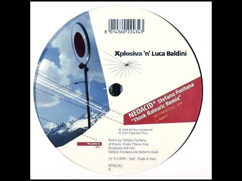 Xplosiva 'n' Luca Baldini - Neoacid (Stefano Fontana "Think Balearic Mix")