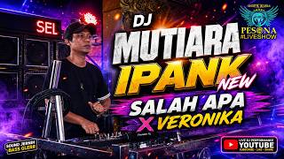 Download lagu FULL DJ 2 JAM NONSTOP DJ MUTIARA IPANK X SALAH APA X VERONIKA OT PESONA - DJ GUNTUR JS ft DJ YANTO mp3