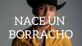 Christian Nodal - Nace Un Borracho (Audio y Letra)