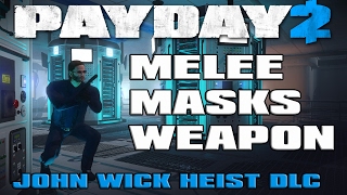 PAYDAY 2 - John Wick Heists - Melee, Masks and Sniper