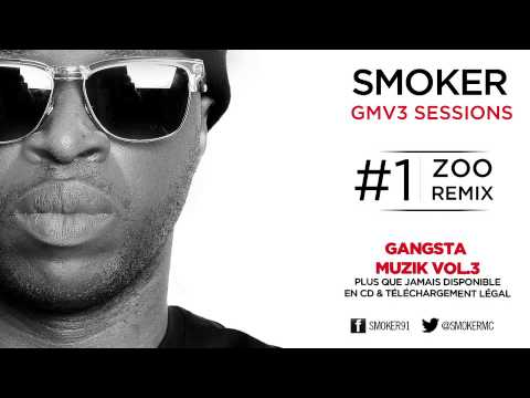 Smoker - GMV3 SESSIONS #1 ZOO REMIX