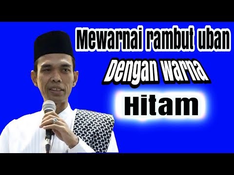 Bolehkah mewarnai rambut dengan warna hitam - Ustadz abdul somad Lc