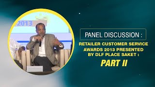 Panel Discussion : Retailer Customer Service Awards 2013 presented by DLF Place Saket : Part II  image