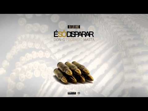 DJ Liu One - É Só Disparar (Feat: Don G, Prodígio & Masta)