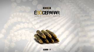DJ Liu One - É Só Disparar (Feat: Don G, Prodígio & Masta)