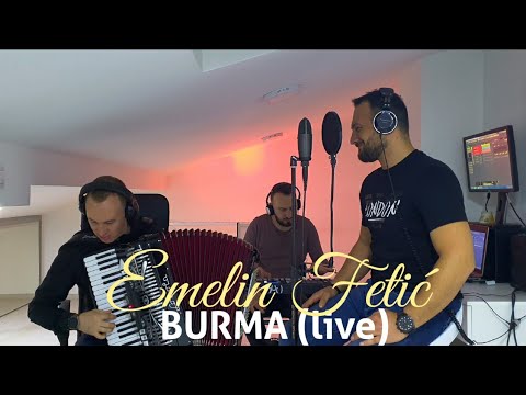 EMELIN FETIC - BURMA (live)