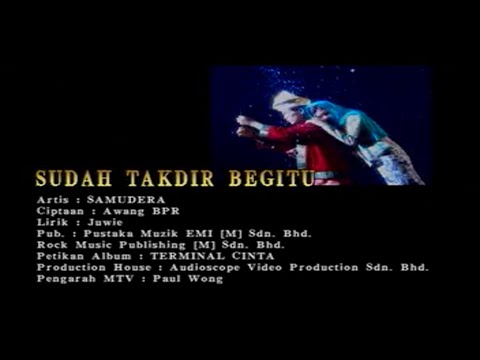 Sudah Takdir Begitu - Samudera [Official MV]