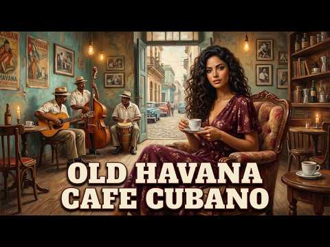 Café de La Habana 🌙 Romantic Cuban Music, Vintage Jazz & Son Cubano