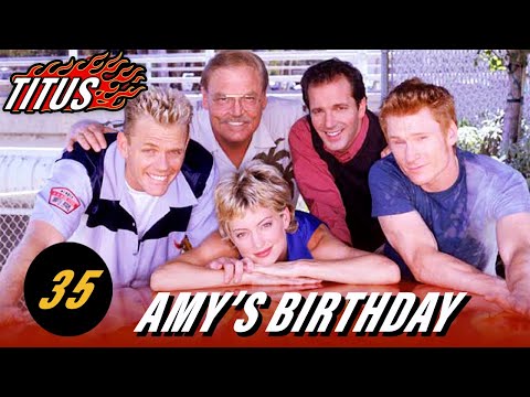 Titus • Episode 35 • Amy's Birthday
