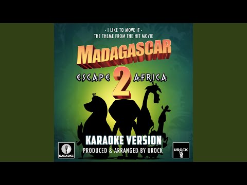 I Like To Move It (From "Madagascar - Escape 2 Africa")