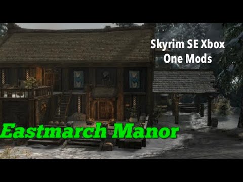 Eastmarch Manor Skyrim SE Xbox One Mods