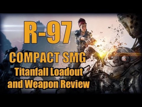 R-97 SMG Weapon Review - Titanfall Best Loadouts