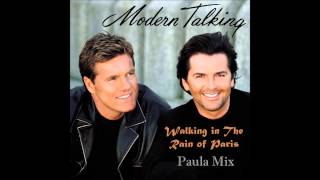 Modern Talking - Walking In The Rain Of Paris Paula Mix