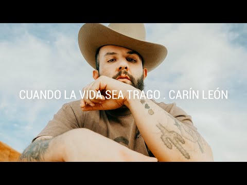 Carin León - Cuando La Vida Sea Trago [Official Video]