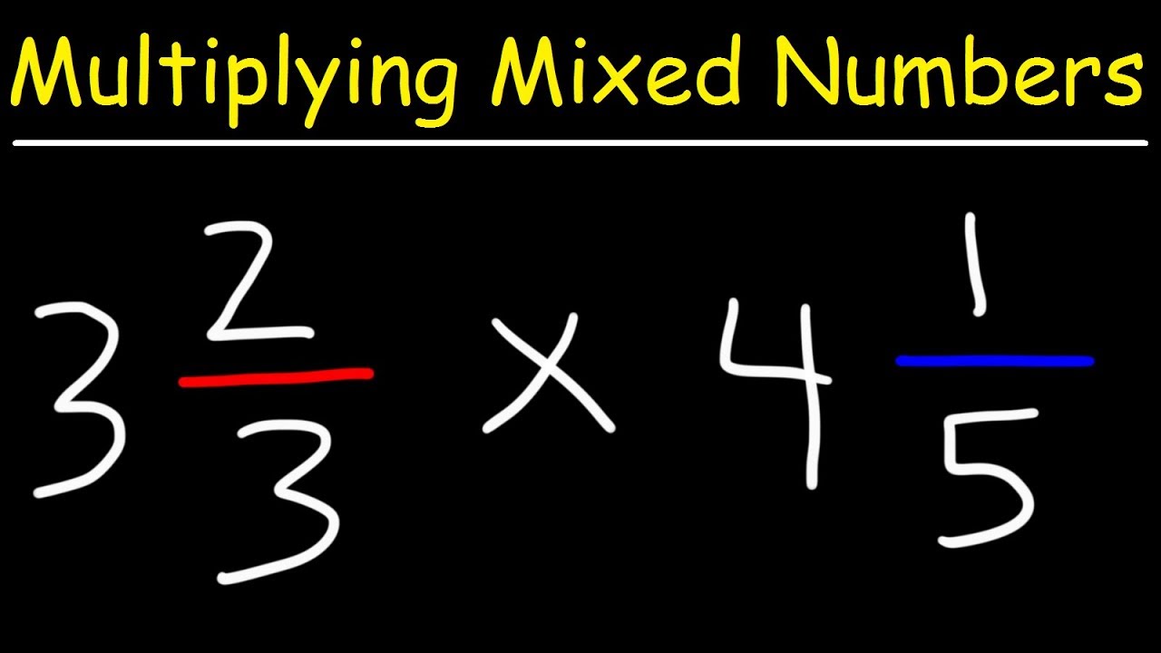 How To Multiply Mixed Numbers