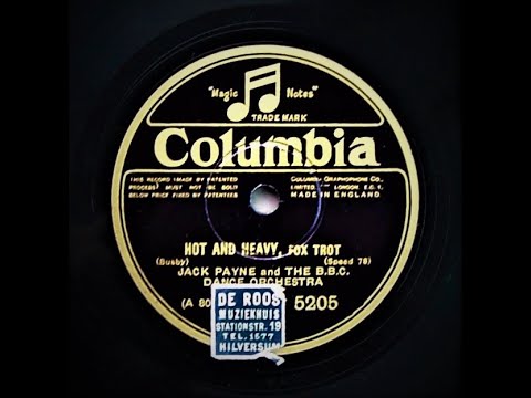 Hot And Heavy - Jack Payne and The B.B.C Dance Orchestra (1928)
