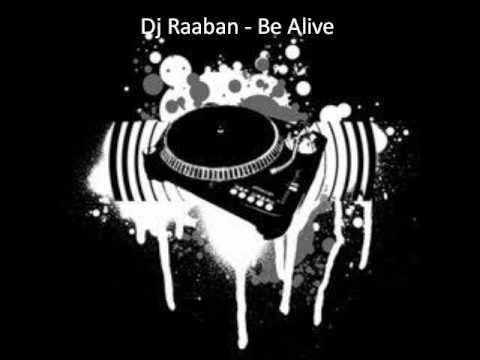 Dj Raaban - Be Alive