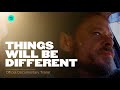 Things Will Be Different Official Trailer