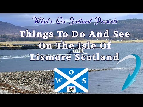 Things to do on the Isle of Lismore Scotland
