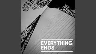 Everything Ends Music Video